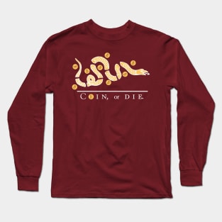 Coin, or Die Long Sleeve T-Shirt